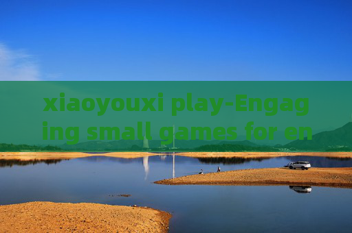 xiaoyouxi play-Engaging small games for endless playtime